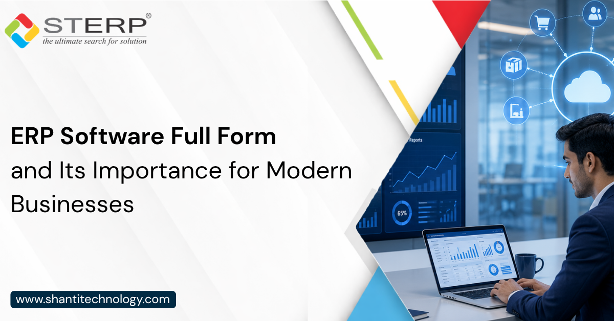 ERP Software Full Form and Its Importance for Modern Businesses